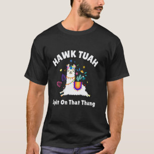 Grappige Hawk Tuah Spuug op die Ding Grappige Vira T-shirt