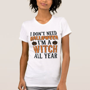 Grappige Heks Het Hele Jaar Halloween Typografie O T-shirt