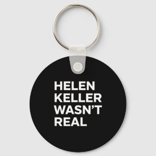 Grappige helen keller was geen echte satirische ui sleutelhanger