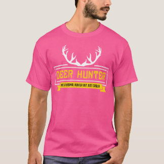 Grappige herten jagen geweer Buck Hunter Quote T-shirt