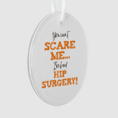 Grappige Heupchirurgie Herstel ‘schrik’ Ornament (voorkant)