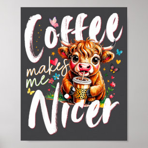 Grappige Highland Koe Coffee Maakt Me Leuker Citaa Poster