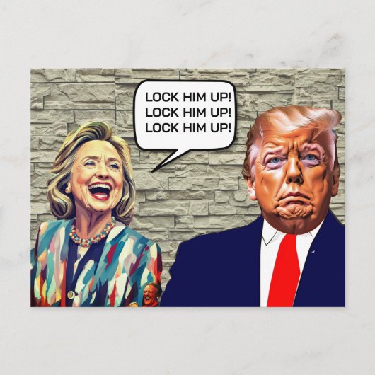 Grappige Hillary zegt Lock Trump Up Briefkaart (Voorkant)