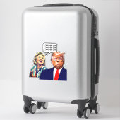 Grappige Hillary zegt Lock Trump Up Sticker (Koffer)