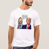 Grappige Hillary zegt Lock Trump Up T-shirt (Voorkant)