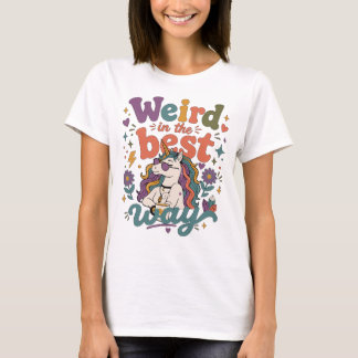 Grappige Hippie Eenhoorn Citaat Vreemd Op De Beste T-shirt