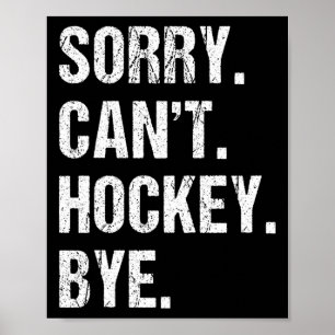 Grappige Hockey Citaat Sorry Kan Geen Hockey Vaarw Poster
