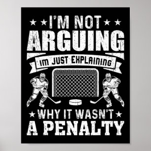 Grappige Hockeyspeler Ik Discussieer Niet, Leg Het Poster