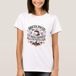 Grappige Hocus Pocus Ik Heb Koffie Heks nodig T-shirt