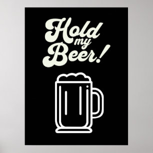 Grappige 'Hold My Beer' bar Poster