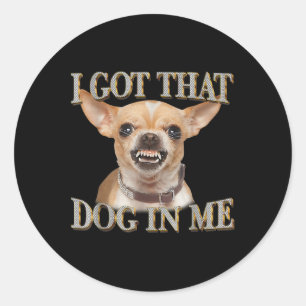 Grappige hond Chihuahua liefhebbers ik heb die hon Ronde Sticker