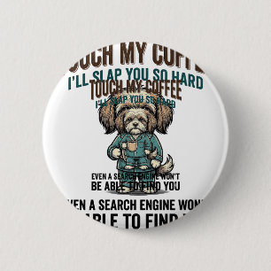 Grappige Hond Coffee Waarschuwing Vintage Gravure Ronde Button 5,7 Cm