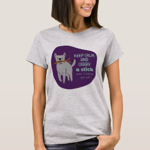 Grappige hond humor kalm te houden en een stok te  t-shirt