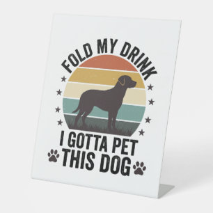 Grappige Hond Liefhebber Vintage Vouw Mijn Drank H Reclamebord Met Voetstuk