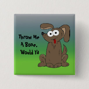 Grappige Hond met Spreuk Vierkante Button 5,1 Cm
