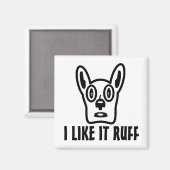 Grappige Hondenliefhebber Magneten, IK HOU VAN RUW Magneet (Voorkant / Achterkant)