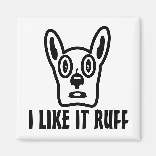 Grappige Hondenliefhebber Magneten, IK HOU VAN RUW Magneet (Voorkant)