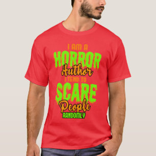 Grappige horror-schrijver citaat horror-schrijver t-shirt