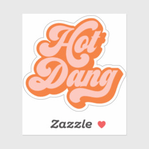 Grappige Hot Dang  lettertype -Cut Vinyl Stickers