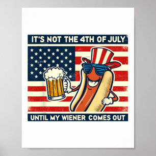 Grappige hotdog is niet 4 juli tot mijn weiner poster