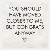 Grappige housewarming & verhuiscadeaus vierkante sticker (Voorkant)