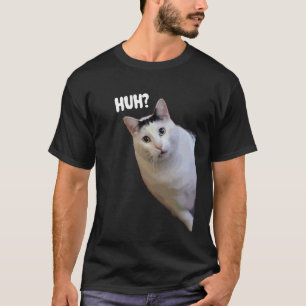 Grappige Huh Kat Meme Grappige Memes Internet Meme T-shirt