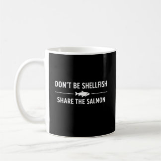 Grappige Humor Grap Don't be Shellfish Koffiemok