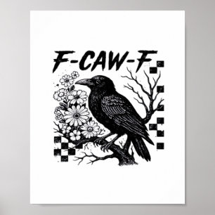 Grappige Humor Kraai Gothic F-Caw-F Essential Poster