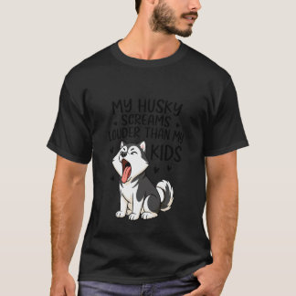 Grappige Husky-hondliefhebber Schreeuwt Harder Dan T-shirt