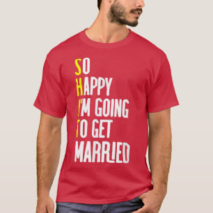 Grappige Huwelijk Sarcastische Bruidegom Bruid Ver T-shirt