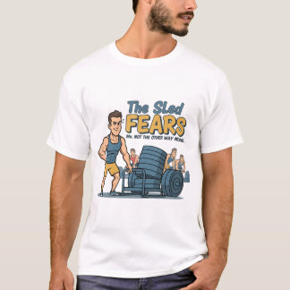 Grappige Hybride Atleet De Slee Frees Me Sled Push T-shirt
