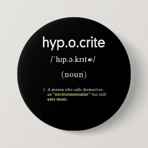 Grappige hypocriet definitie vegan cirkel ronde button 7,6 cm