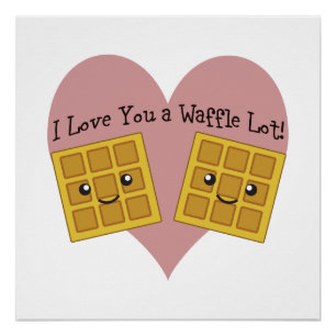 Grappige I houdt van u een Wafels van de Partij Perfect Poster