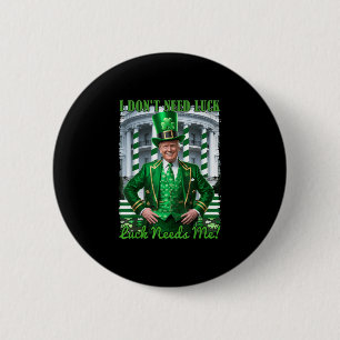 Grappige Ierse Trump St Patrick's Day Luck Needs M Ronde Button 5,7 Cm
