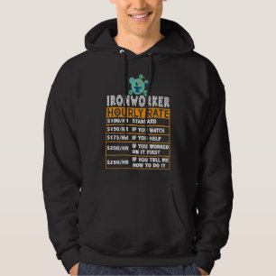 Grappige ijzerwerker Prijs per uur Grafiek Gift We Hoodie