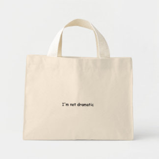 Grappige Ik Ben Niet Dramatisch Boodschappentas – Mini Tote Bag