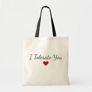 Grappige “Ik Verdraag Je” – Sarcastische Koppel Ca Tote Bag