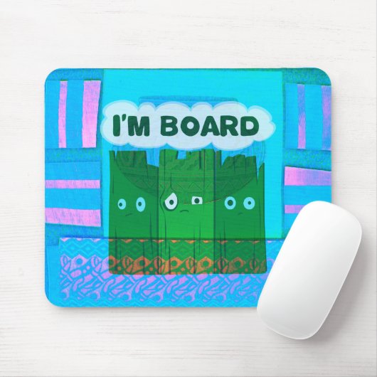 Grappige Inspirerend afbeelding: Ik verveel me Tek Muismat (Met muis)