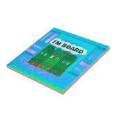 Grappige Inspirerend afbeelding: Ik verveel me Tek Tegeltje (Zijkant)