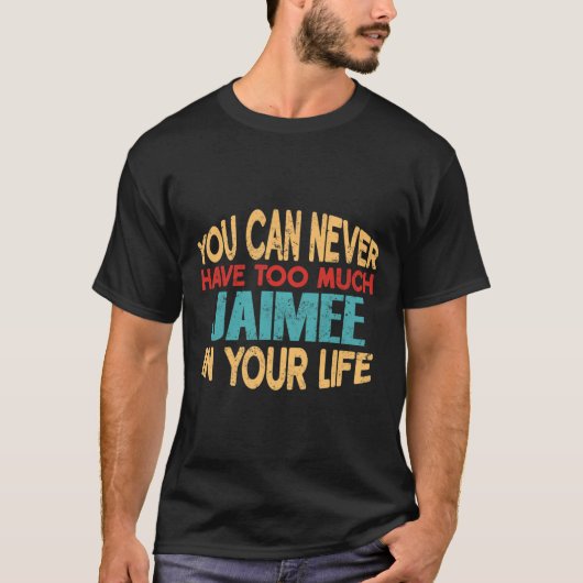 Grappige Jaimee gepersonaliseerde Tshirt voornaam  (Voorkant)