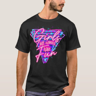 Grappige jaren 80 meisjes gewoon willen plezier 19 t-shirt