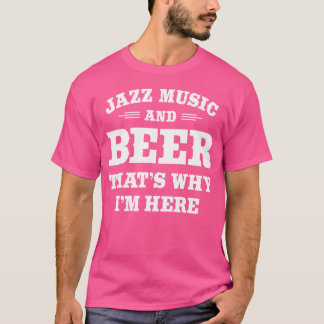 Grappige jazz muziek bierdrinker citeren jazz en m t-shirt