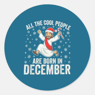 Grappige Jezus Geboren In December Kerstmis Verjaa Ronde Sticker