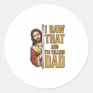 Grappige Jezus Ik Zag Dat en Ik Vertel het Papa On Ronde Sticker