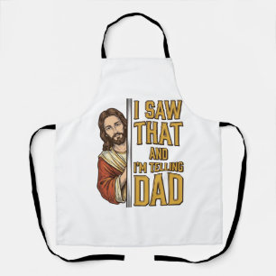 Grappige Jezus Ik Zag Dat en Ik Vertel het Papa On Schort