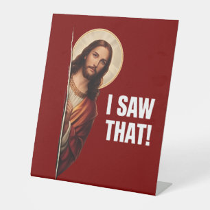 Grappige Jezus "Ik Zag Het" Christelijk meme ontwe Reclamebord Met Voetstuk