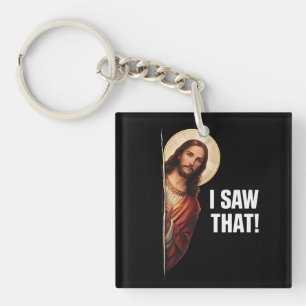 Grappige Jezus "Ik Zag Het" Christelijk meme ontwe Sleutelhanger