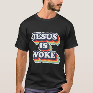 Grappige Jezus Is Wakker Kleur Jezus Wakker Quotes T-shirt