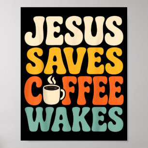 Grappige Jezus Koffie Christelijk Geloof Humor Gel Poster
