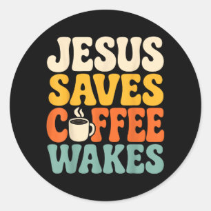 Grappige Jezus Koffie Gelovige Christelijke Geloof Ronde Sticker